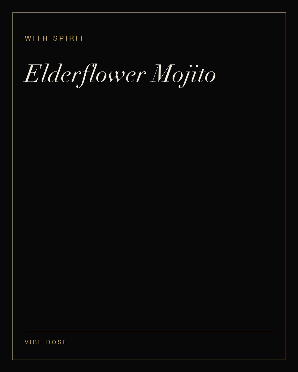 Elderflower Mojito — a with spirit Vibe Dose serve
