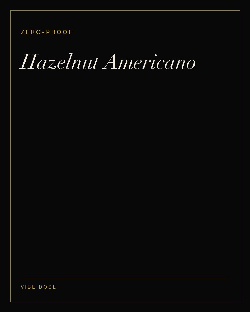 Hazelnut Americano — a zero-proof Vibe Dose serve