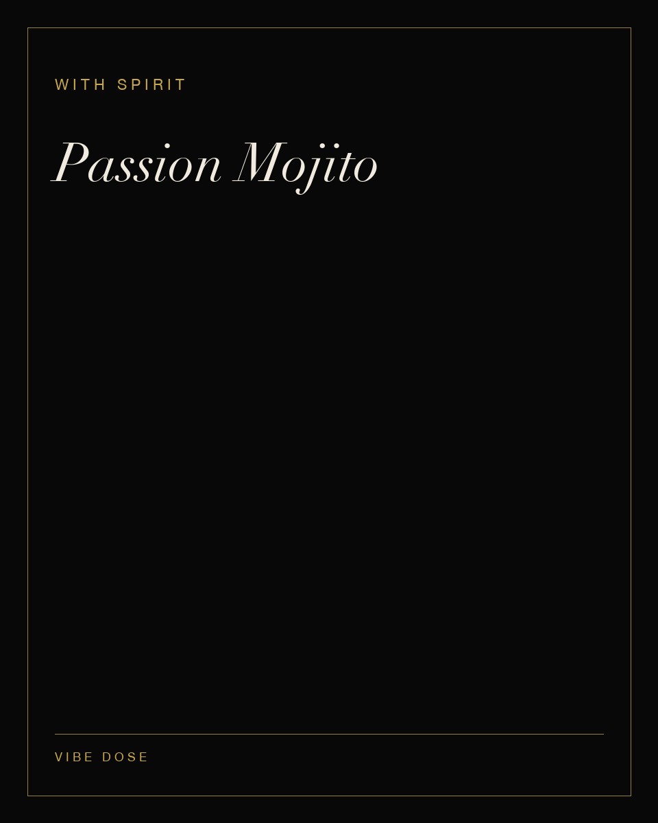 Passion Mojito — a with spirit Vibe Dose serve