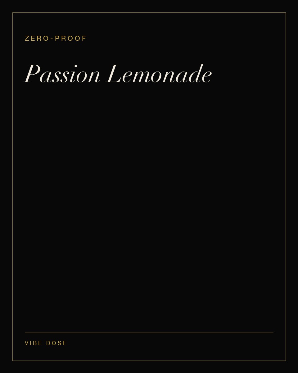 Passion Lemonade — a zero-proof Vibe Dose serve